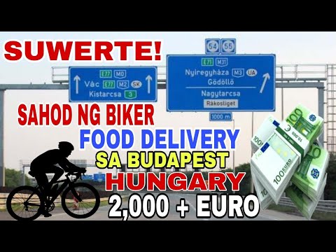 MAGKANO ANG SAHOD NG BIKER FOOD DELIVERY SA HUNGARY BOBET KAIBIGAN
