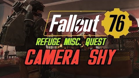 Fallout 76 - Refuge Misc. Quest: Camera Shy