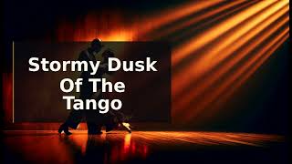 Stormy Dusk of the Tango – Elegant Waltz Tango | Original Song 2026 🌧️