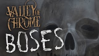 Valley of Chrome - Boses (OFFICIAL LYRIC VIDEO )