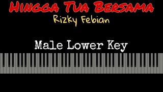 Hingga Tua Bersama - Rizky Febian [Karaoke Piano - Male Lower Key]