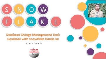 Database Change Management Tool: Liquibase with Snowflake Hands on | Rajiv Gupta Learn Everyday