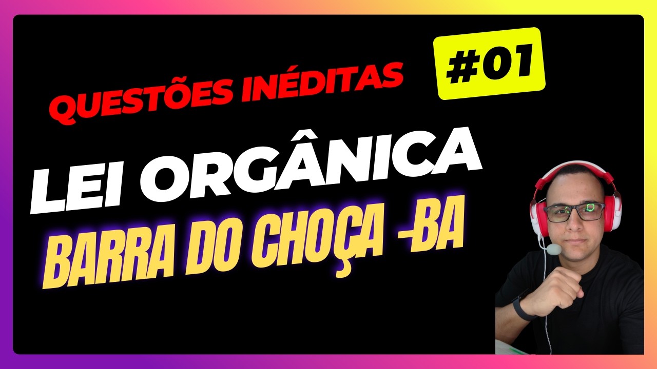 #01 QUESTÕES LEI ORGÂNICA Barra do Choça-BA  2026 #concurso #barradochoca