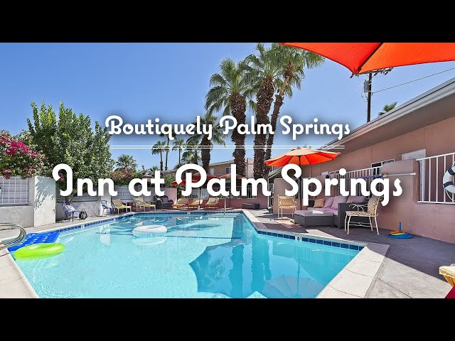 Inn at Palm Springs Hotel Tour class=