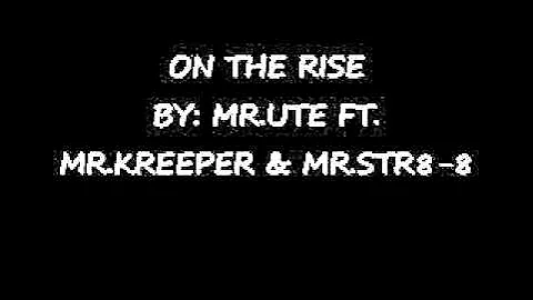 [navajo rap] ON THE RISE Ft Mr.Str8-8, Mr.Kreeper, Mr.Ute