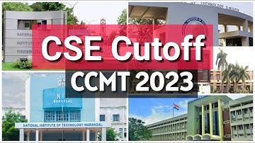 CSE CCMT 2023 Cutoff All NITs | Specializations in Demand | All Rounds - All Categories