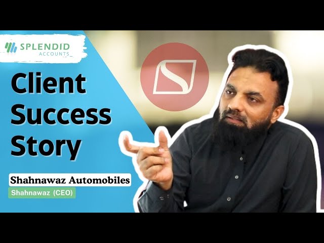 Shahnawaz Automobiles Experience with Splendid Accounts | Client Success Story | Testimonial