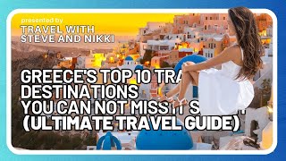 2024's Top 10 Greek Destinations (Ultimate Travel Guide)