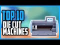 Best Die Cut Machine 2021 | Top 10 Die Cut Machines For Beginners