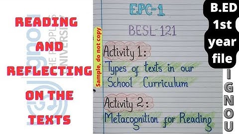 IGNOU B.ED 1st year file ||BESL-121 || Reading and reflecting on the texts|| EPC- 1 || BED #ignoubed