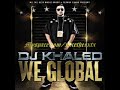 Dj Khaled - We Global - 4 - Go ahead