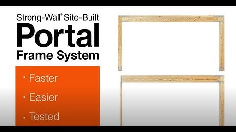 How to Install the code-listed Strong-Wall® Site-Built Portal Frame System for Prescriptive Design