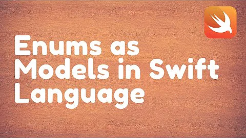 Enums as Models in Swift Language