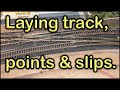 Laying track, points and slips at Chadwick Model Railway | 77.