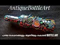 Bottle Art/Bottle Decoration/Bottle craft/Antique Bottle Art