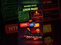 Hacker UI style login project! 😲 HTML CSS Magic #programming #webdevelopment #hacker