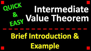 Intermediate Value Theorem ❖ Quick, Basic Introduction