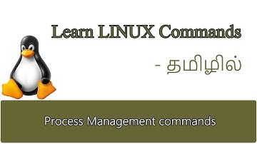 Learn Linux commands in Tamil |Process Management commands in Linux - In Tamil
