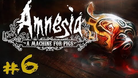 Amnesia: A Machine for Pigs Part 6 Gameplay / Walkthrough No Commentary Pig Church