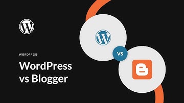 The Ultimate Comparison of WordPress and Blogger: Pros and Cons of Each Platform