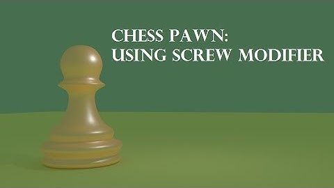 Blender Fun Tutorials | Chess Pawn using screw modifier - Experimental Animations