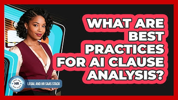 What Are Best Practices For AI Clause Analysis?