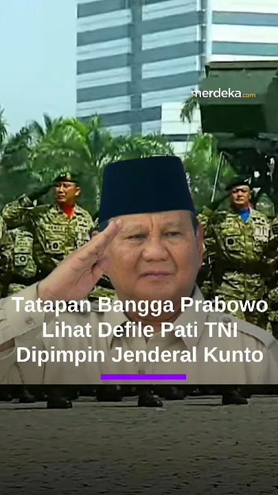 Tatapan Bangga Prabowo Lihat Defile Pati TNI Dipimpin Jenderal Kunto Anak Try Sutrisno