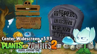 PvZ 2 Travel Around Time v3.9.9 Center Widescreen | Travel with Penny's Pursuit | Link Download