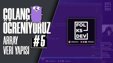 Go Lang Öğreniyoruz #5 - Arrayler
