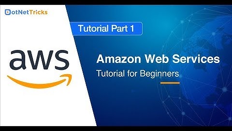 AWS Tutorial for Beginners - Part 1 |  AWS Tutorial