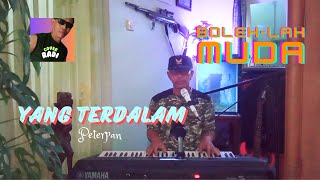 YANG TERDALAM - Peterpan (COVER Radi) || BOLEH-LAH MUDA