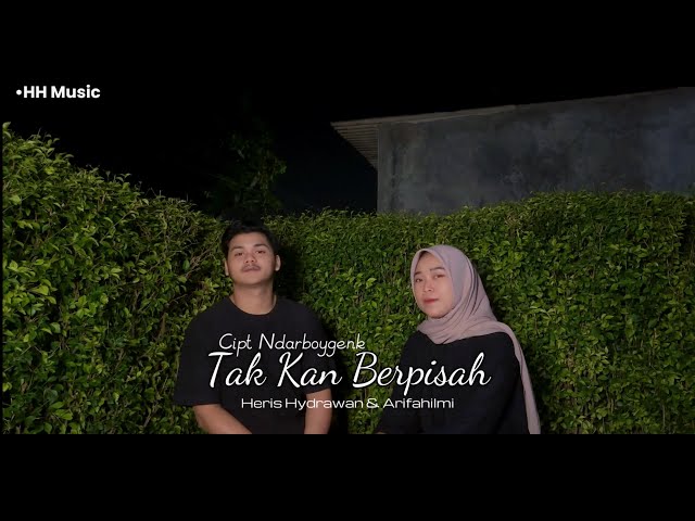 TAK KAN BERPISAH - Heris Hydrawan ft. Arifahilmi ( Cover ) class=