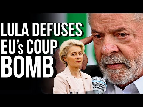 European Union is trying a coup on Brazil's Lula