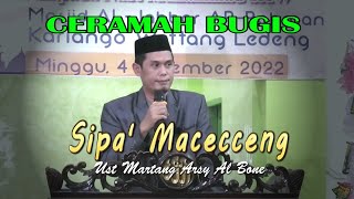 Ceramah Bugis Sipa' Macecceng Ust Martang Arsy Al Bone