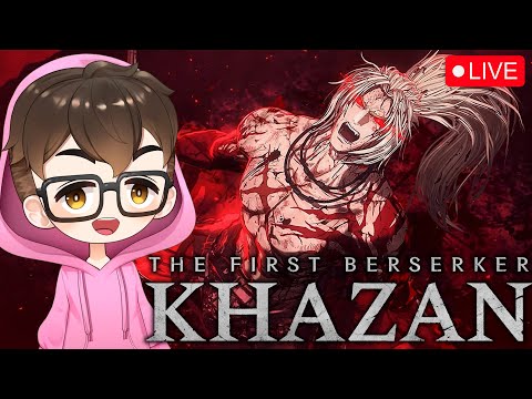 Raging Against Rangkus Boss! The First Berserker: Khazan (Part 4)