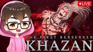 Raging Against Rangkus Boss! The First Berserker: Khazan (Part 4)