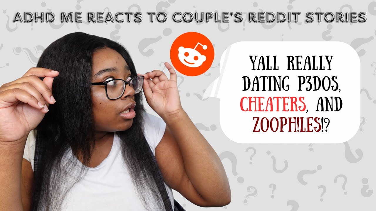 ADHD Activities - Ep. 46 - ADHD Me Reads Couple's Reddit Stories! (Who are these people!?) 🤬😨