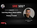 Learning about Observability with Pranay Prateek