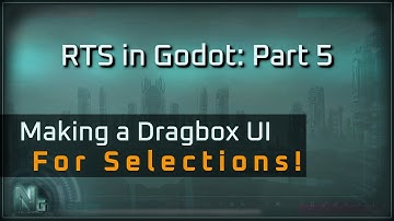 Rts in Godot Part 5 : Adding a Dragbox UI object for an Rts Project Made In Godot from Scratch