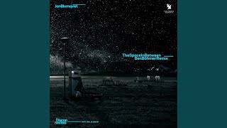 Video thumbnail of "Jan Blomqvist - The Space In Between (Ben Böhmer Remix)"