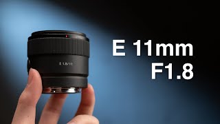 Ultra Wide, Bright, and Affordable - Sony E 11mm F1.8
