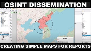 OSINT Dissemination: Creating Basics Maps for Reports