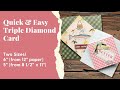 Easy Triple Diamond Fold Card