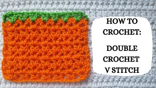 V Double Crochet Stitch Tutorial ⋆ Dream a Little Bigger