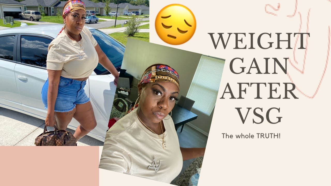😔 SHOCKING WEIGHT GAIN AFTER VSG THE TRUTH YouTube