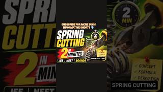 SPRING CUTTING IDEA IN 2 MINUTES 😳 #youtube #views #smartstudy #physics