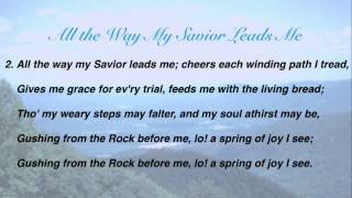 All the Way My Savior Leads Me (Baptist Hymnal #62) chords