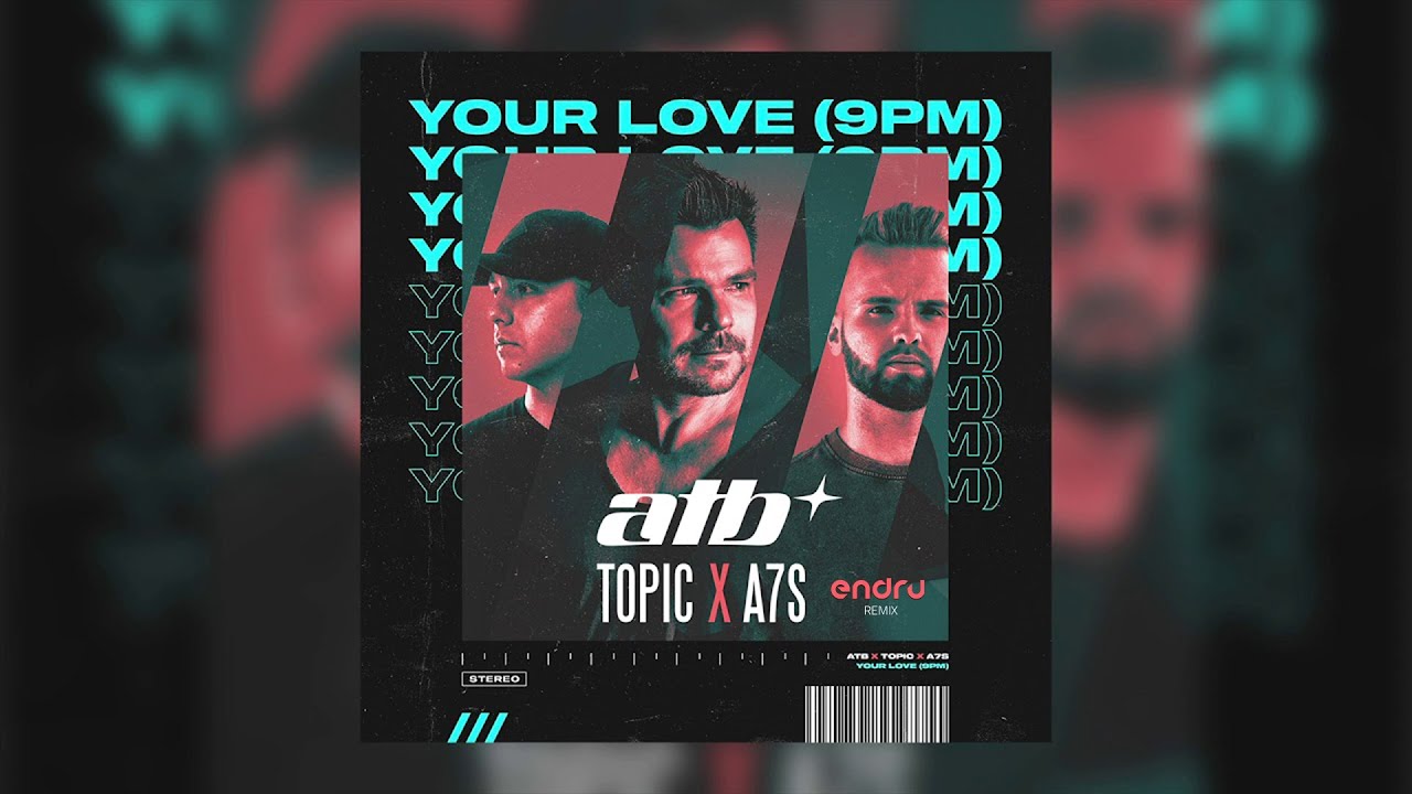 Atb topic a7s your. ATB X topic x a7s - your Love (9pm). ATB - your Love (9pm). ATB 9 PM обложка. ATB topic a7s your Love.
