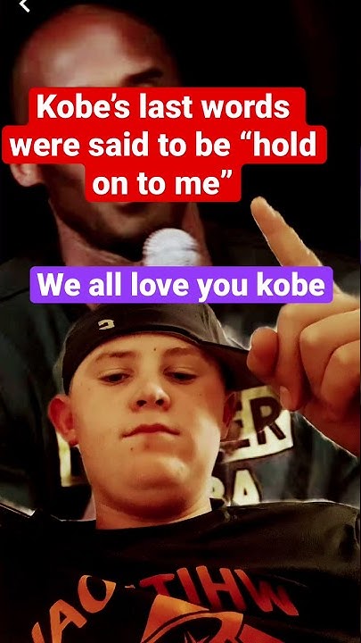 kobe-s-last-words-youtube