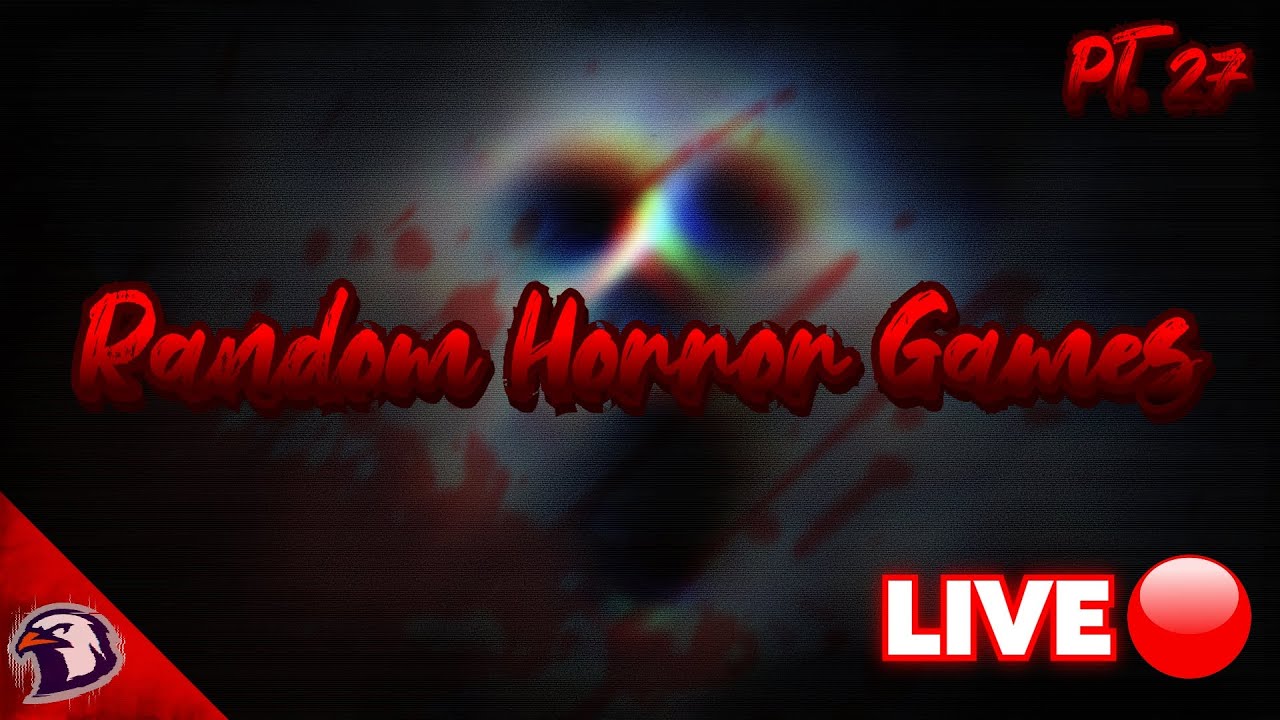 Random Horror 🔴 Random Horror Games pt. 26 (💀) - YouTube